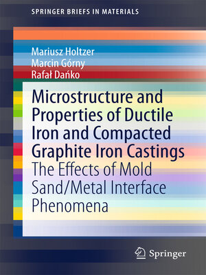 cover image of Microstructure and Properties of Ductile Iron and Compacted Graphite Iron Castings